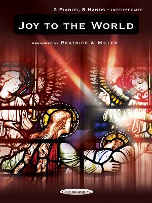 Joy to the World: Sheet - Miller, Beatrice A