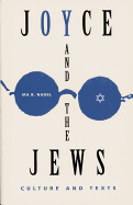 Joyce and the Jews: Culture and Texts