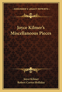 Joyce Kilmer's Miscellaneous Pieces