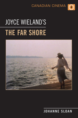 Joyce Wieland's 'The Far Shore' - Sloan, Johanne