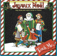 Joyeux Nol CD: Sing Along & Learn Carols in French