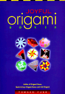 Joyful Origami Boxes: A Basic Book for Beginners - Fuse, Tomoko