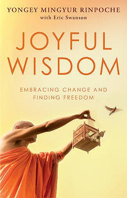 Joyful Wisdom - Rinpoche, Yongey Mingyur
