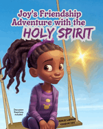 Joy's Friendship Adventure with the Holy Spirit