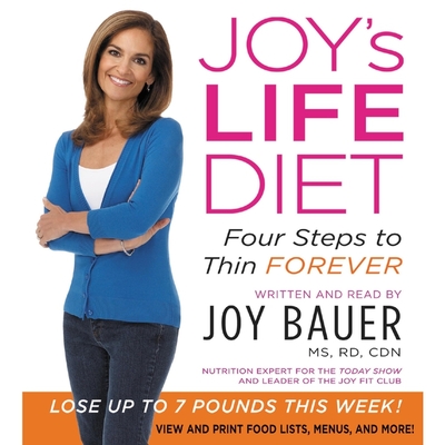 Joy's Life Diet: Four Steps to Thin Forever - Bauer, Joy (Read by)