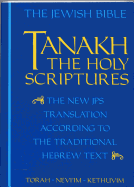 JPS Tanakh: The Holy Scriptures (Blue): The New JPS Translation According to the Traditional Hebrew Text
