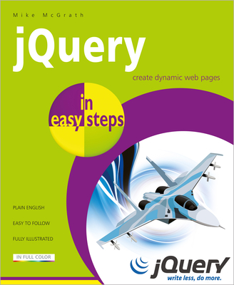 JQuery in Easy Steps - McGrath, Mike