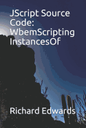JScript Source Code: WbemScripting InstancesOf