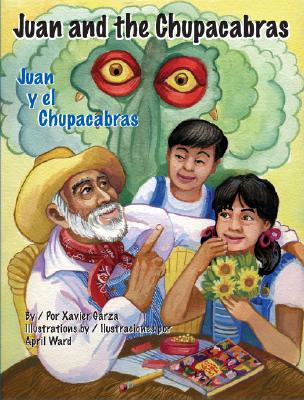 Juan and the Chupacabras/Juan y El Chupacabras - Garza, Xavier, and Villarroel, Carolina (Translated by)