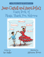 Juan Castell & Aunt Sofia's Book of Please, Thank You, Welcome: Volume 4