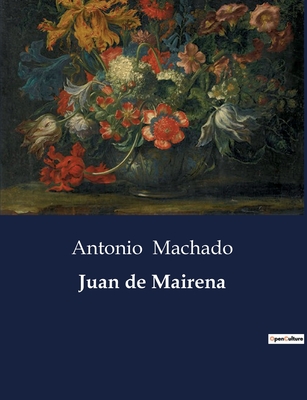 Juan de Mairena - Machado, Antonio