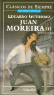 Juan Moreira - 2 Tomos - Gutierrez, Eduardo