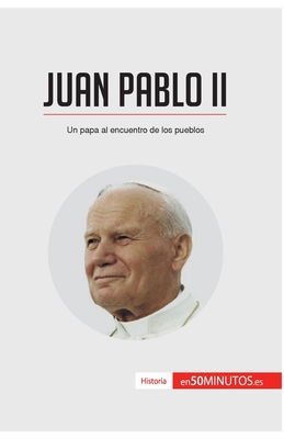 Juan Pablo II: Un papa al encuentro de los pueblos - 50minutos