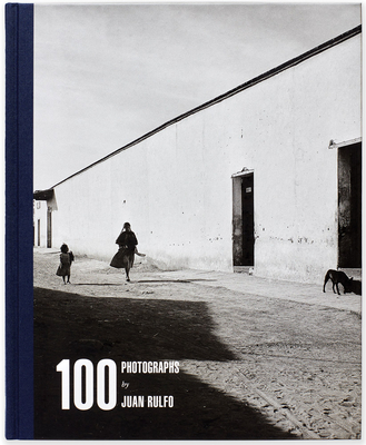 Juan Rulfo: 100 Photographs - Rulfo, Juan (Photographer), and Rulfo, Juan (Text by), and De Luigi, Daniele (Text by)