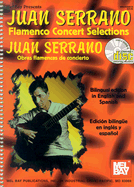 Juan Serrano: Flamenco Concert Selections/Obras Flamencas de Concierto
