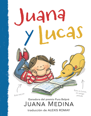 Juana Y Lucas - Medina, Juana (Illustrator), and Romay, Alexis (Translated by)