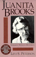 Juanita Brooks: Mormon Woman Historian - Peterson, Levi