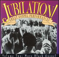 Jubilation, Vol. 2 (More Black Gospel) - Various Artists