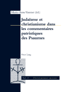 Judasme Et Christianisme Dans Les Commentaires Patristiques Des Psaumes