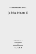 Judaica Minora: Teil II: Geschichte Und Literatur Des Rabbinischen Judentums