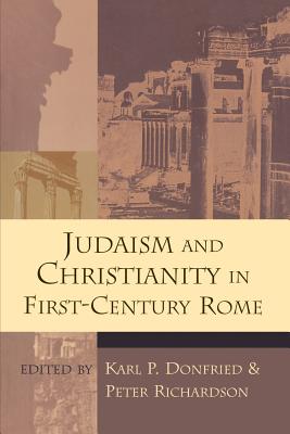 Judaism and Christianity in First-Century Rome - Donfried, Karl Paul (Editor), and Richardson, Peter (Editor)