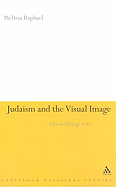 Judaism and the Visual Image: A Jewish Theology of Art