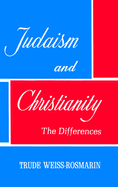 Judaism & Christianity: The Differences