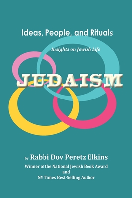 Judaism: Ideas, People, and Rituals - Elkins, Dov Peretz