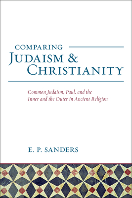 Judaism: Practice and Belief, 63 BCE66 CE - Sanders, E P