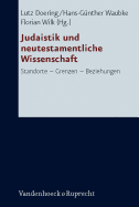 Judaistik Und Neutestamentliche Wissenschaft: Standorte - Grenzen - Beziehungen