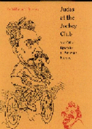 Judas at the Jockey Club and Other Episodes of Porfirian Mexico