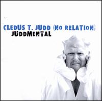 Juddmental - Cledus T. Judd