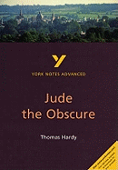 Jude the Obscure: York Notes Advanced everything you need to catch up, study and prepare for and 2023 and 2024 exams and assessments