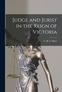 Judge and Jurist in the Reign of Victoria