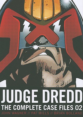 Judge Dredd: The Complete Case Files 02 - Mills, Pat, and Wagner, John