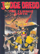 Judge Dredd: The Cursed Earth - Mills, Pat, and etc., and Wagner, John