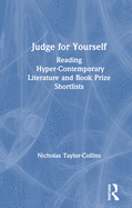 Judge for Yourself: Reading Hyper-Contemporary Literature and Book Prize Shortlists