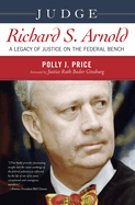 Judge Richard S. Arnold: A Legacy of Justice on the Federal Bench