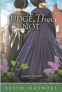 Judge Thee Not