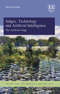 Judges, Technology and Artificial Intelligence: The Artificial Judge