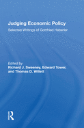 Judging Economic Policy: Selected Writings of Gottfried Haberler