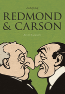 Judging Redmond and Carson: Comparative Irish Livesvolume 5