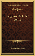 Judgment as Belief (1910)