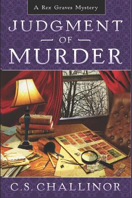 Judgment of Murder: A Rex Graves Mystery - Challinor, C S