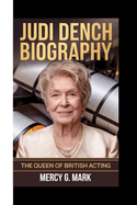 Judi Dench Biography: The Queen Of British Acting