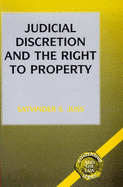 Judicial Discretion and the Right to Property - Juss, Satvinder S, Professor