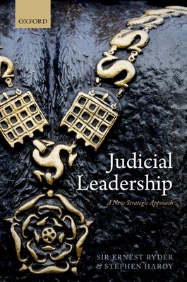 Judicial Leadership: A New Strategic Approach - Ryder, Ernest, and Hardy, Stephen