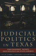 Judicial Politics in Texas: Politics, Money, and Partisanship in State Courts