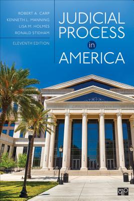 Judicial Process in America - Carp, Robert a, and Manning, Kenneth L, and Holmes, Lisa M