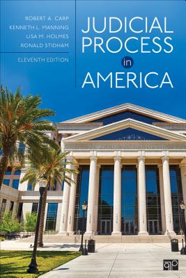 Judicial Process in America - Carp, Robert A, and Manning, Kenneth L, and Holmes, Lisa M